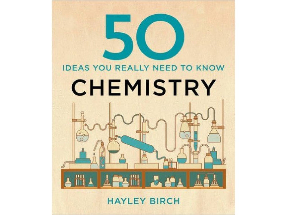 50 Chemistry Ideas You Really Need to Know
