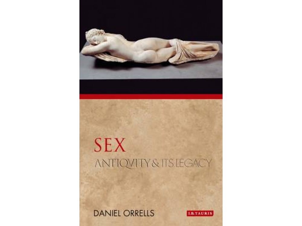 Sex: Antiquity and Its Legacy