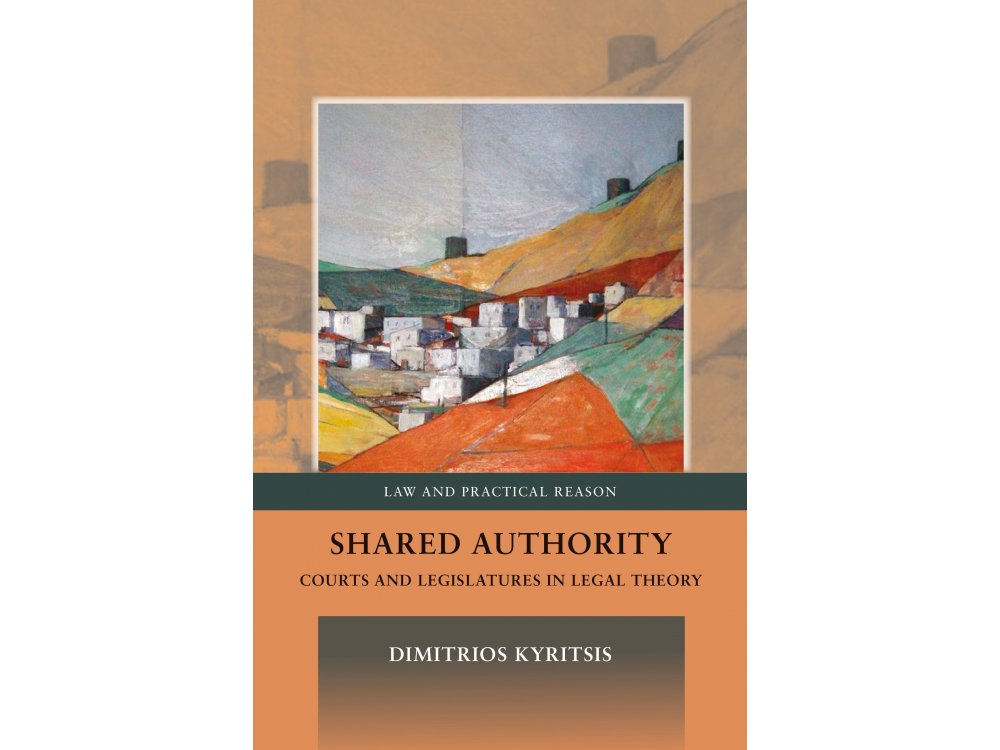 Shared Authority: Courts and Legislatures in Legal Theory