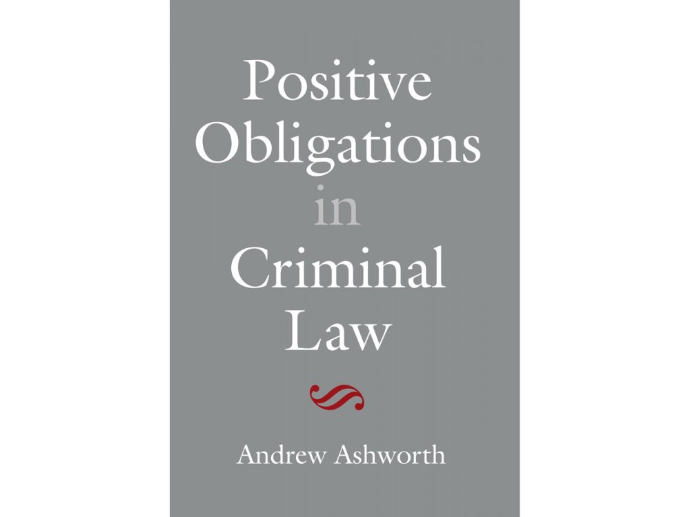 Positive Obligations in Criminal Law
