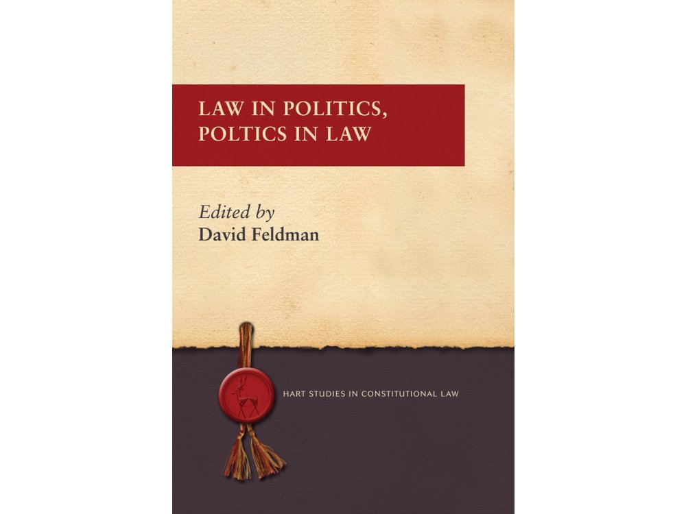 Law in Politics, Politics in Law