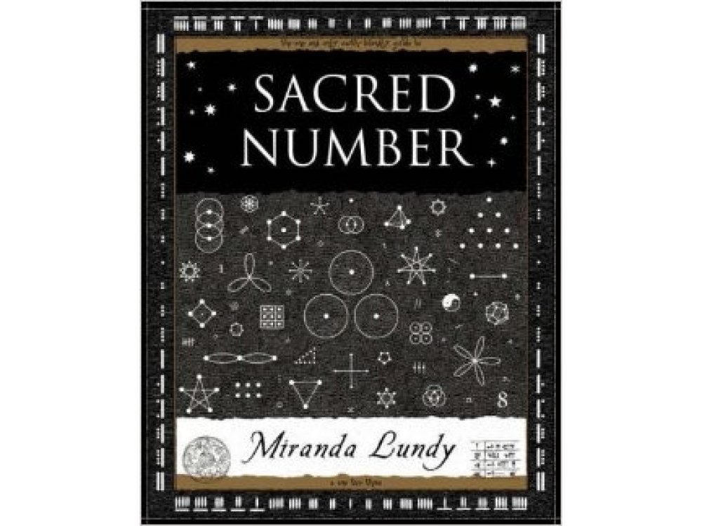 Sacred Number: The Secret Qualities of Quantities