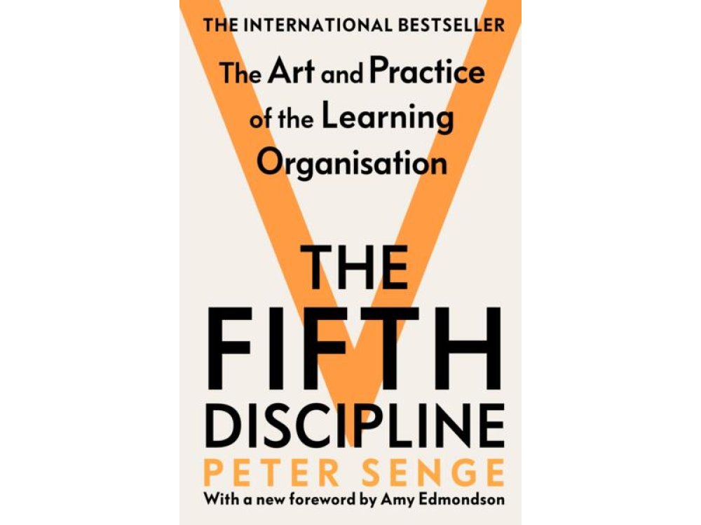 The Fifth Discipline: The Art and Practice of the Learning Organization (Revised and Updated)