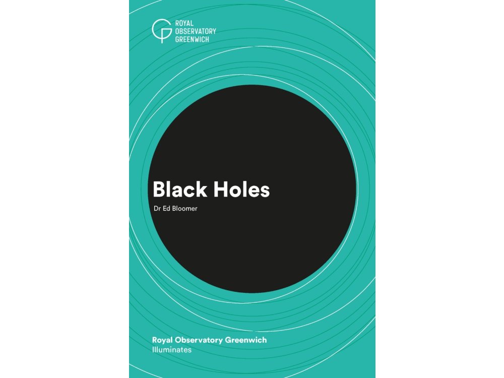 Black Holes (Royal Observatory Greenwich Illuminates)