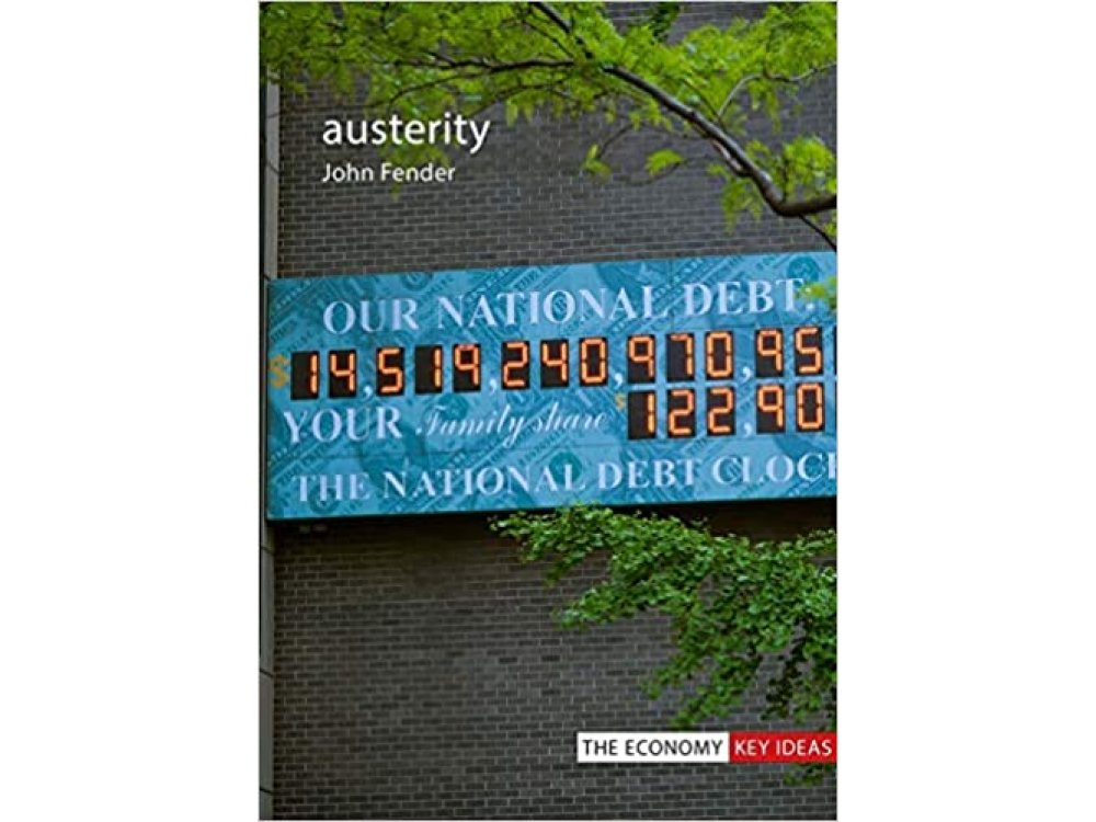Austerity (The Economy Key Ideas)