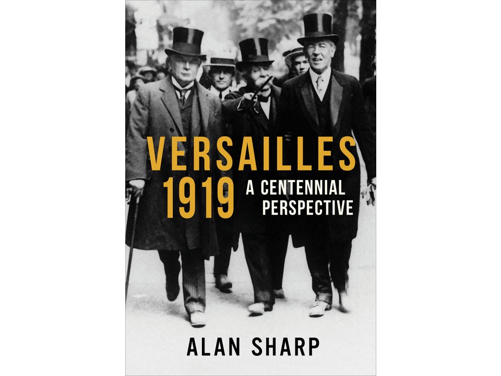 Versailles 1919: A Centennial Perspective
