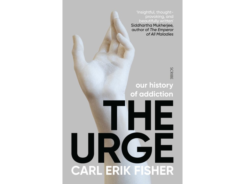 The Urge: Our History of Addiction