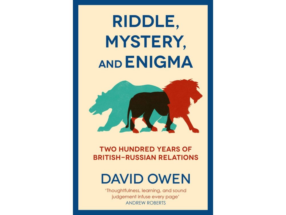 Riddle, Mystery, and Enigma: Two Hundred Years of British-Russian Relations