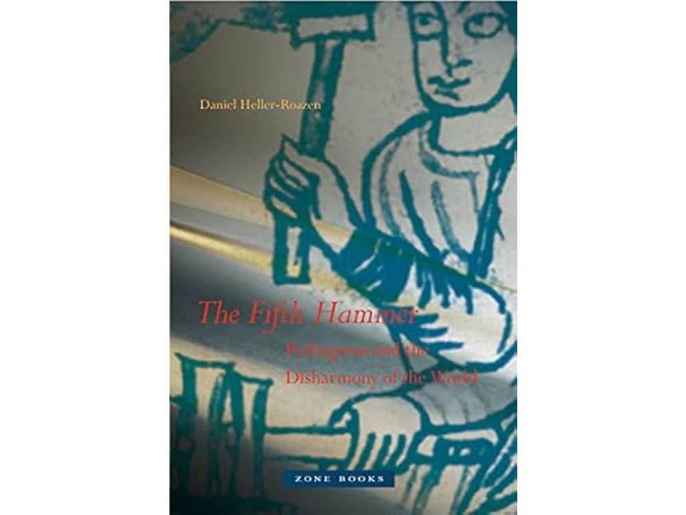 The Fifth Hammer: Pythagoras and the Disharmony of the World