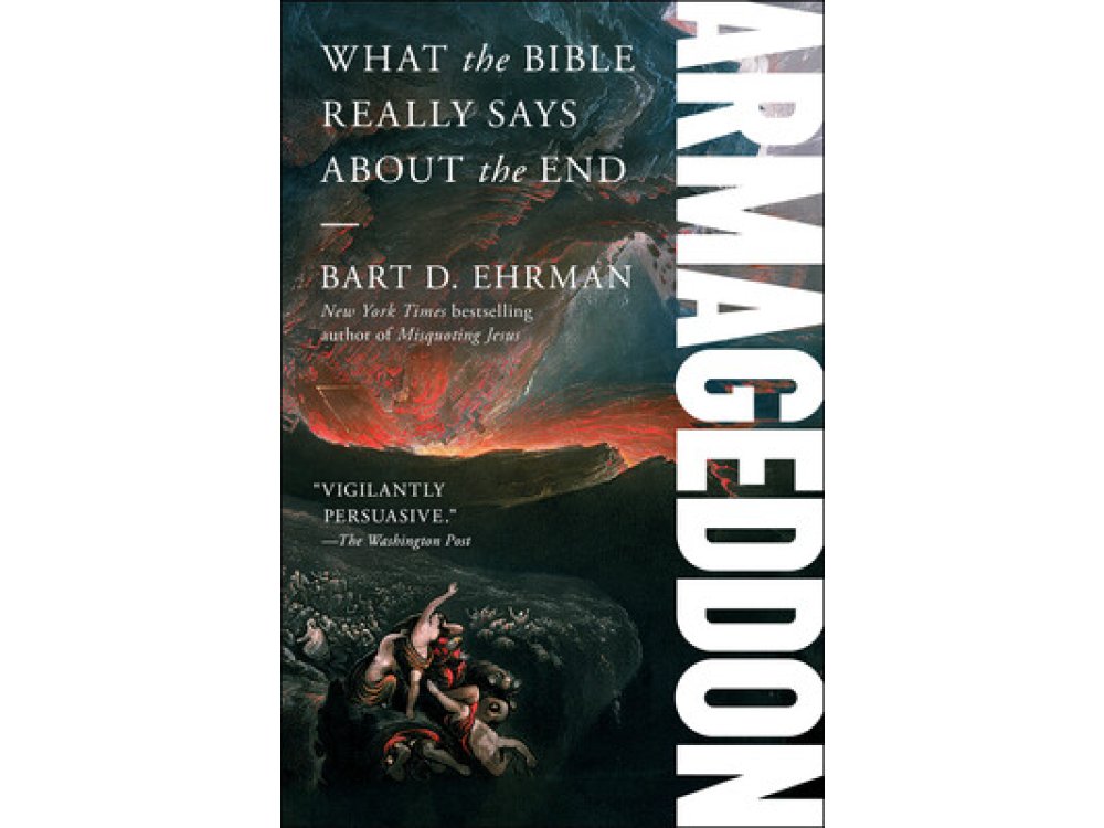 Armageddon: What the Bible Really Says about the End
