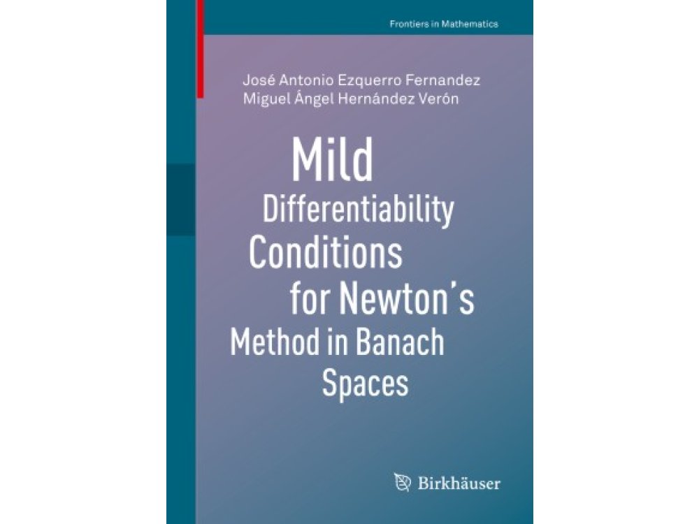 Mild Differentiability Conditions for Newton's Method in Banach Spaces