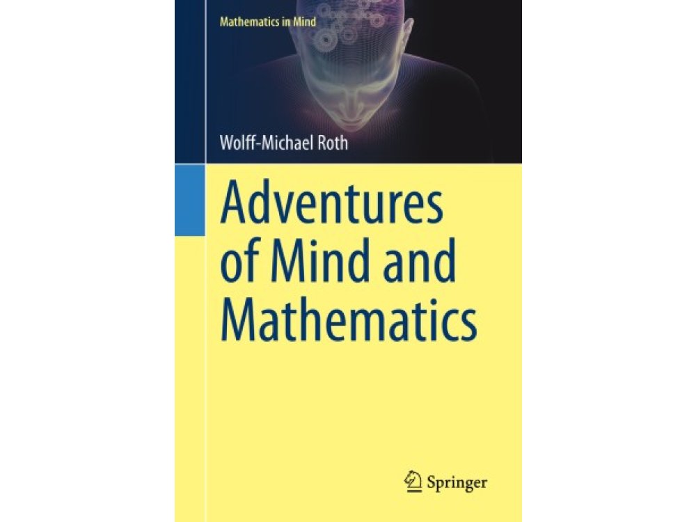 Adventures of Mind and Mathematics