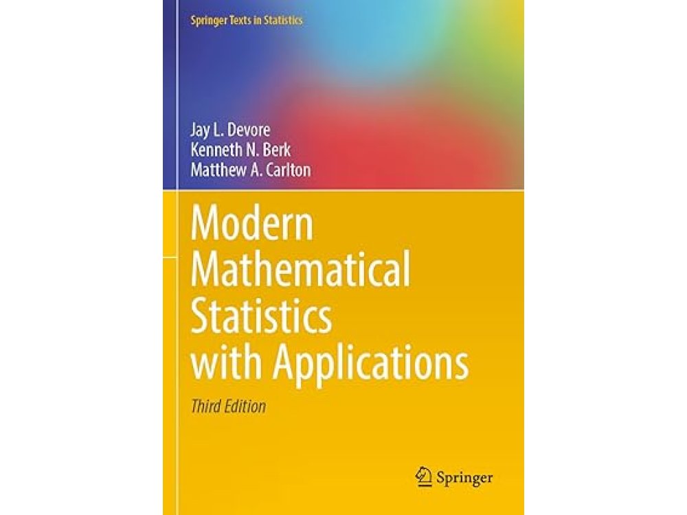 Modern Mathematical Statistics with Applications