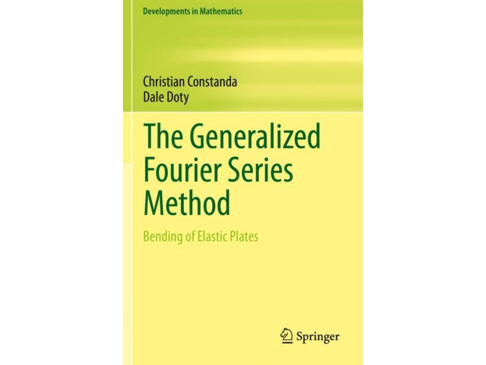 The Generalized Fourier Series Method: Bending of Elastic Plates
