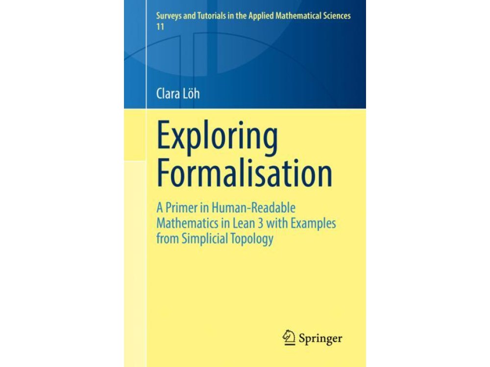 Exploring Formalisation: A Primer in Human-Readable Mathematics in Lean 3 with Examples from Simplicial Topology