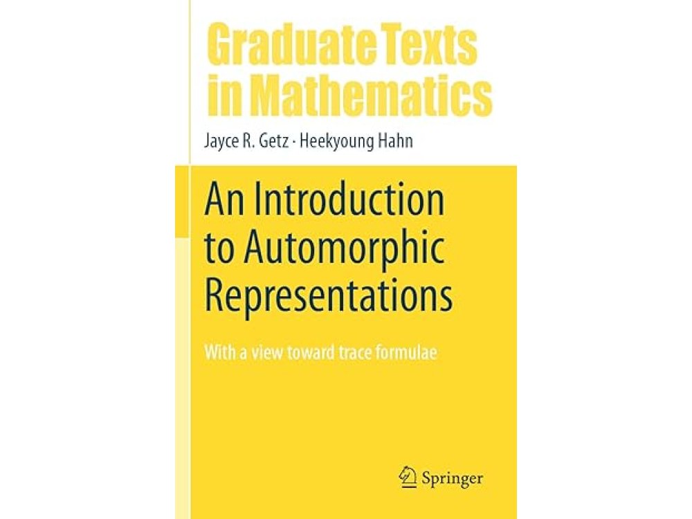 An Introduction to Automorphic Representations: With a View Toward Trace Formulae