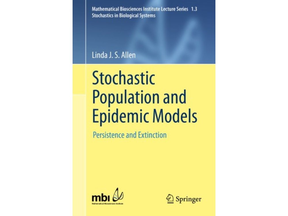 Stochastic Population and Epidemic Models: Persistence and Extinction