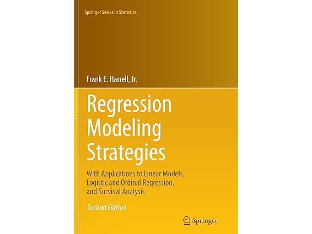 Regression Modeling Strategies: With Applications to Linear Models, Logistic and Ordinal Regression, and Survival Analysis