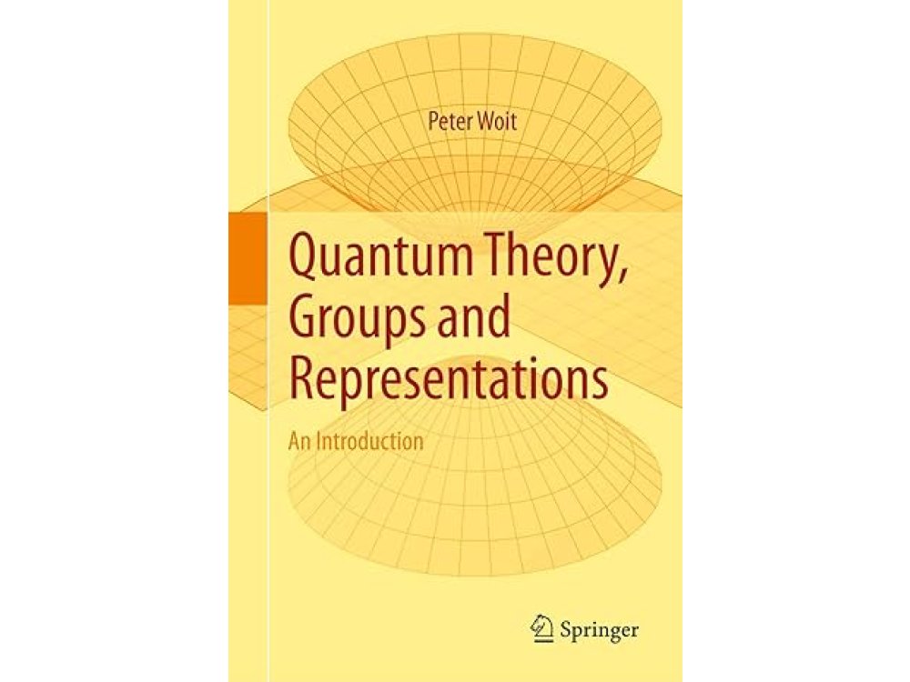Quantum Theory, Groups and Representations: An Introduction