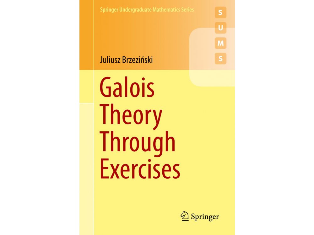 Galois Theory Through Exercises