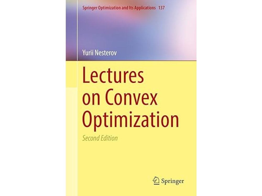 Lectures on Convex Optimization