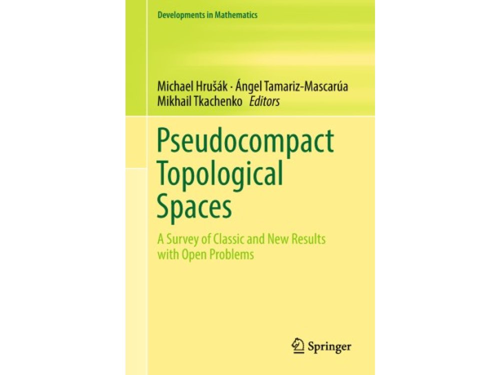 Pseudocompact Topological Spaces: A Survey of Classic and New Results with Open Problems