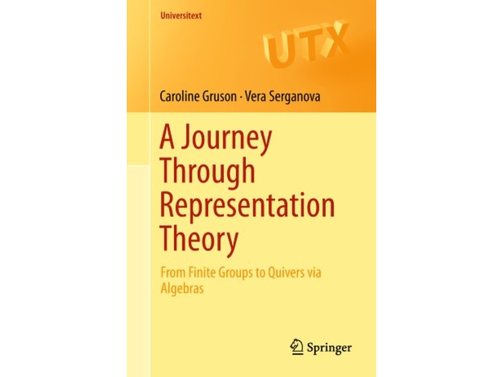 Journey　Groups　Representation　A　via　Algebras　Finite　Through　Theory:　Quivers　From　to　Bookpath