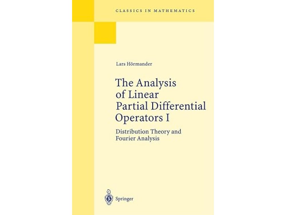 The Analysis of Linear Partial Differential Operators I: Distribution Theory and Fourier Analysis