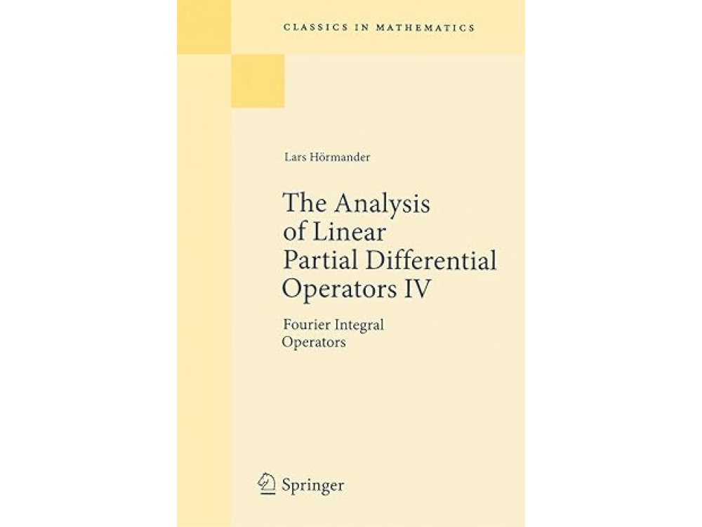 The Analysis of Linear Partial Differential Operators IV: Fourier Integral Operators