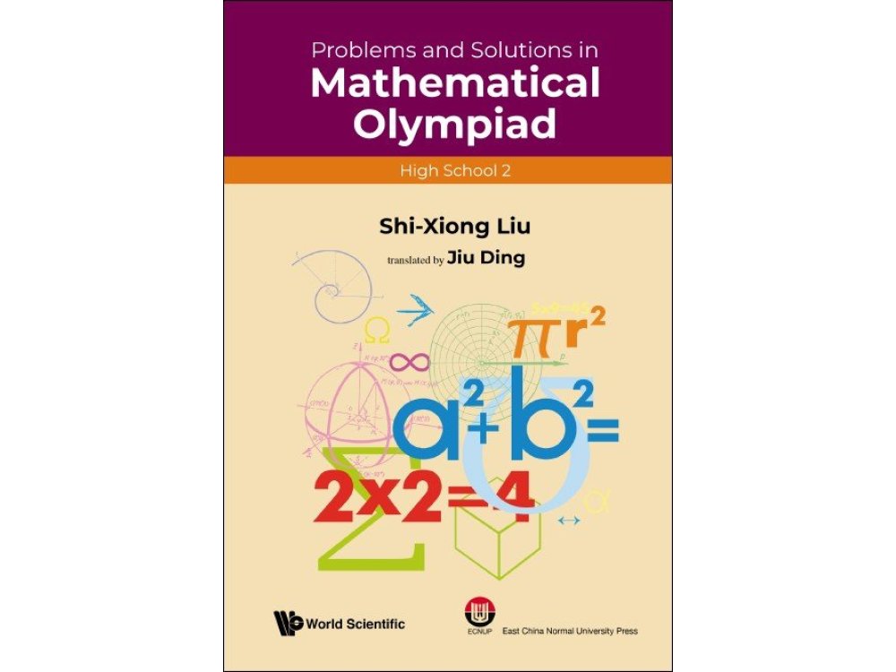 Problems And Solutions In Mathematical Olympiad (High School 2)