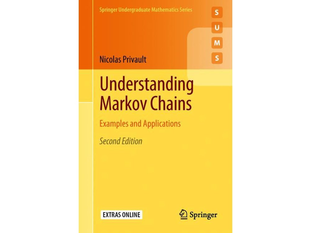Understanding Markov Chains: Examples and Applications