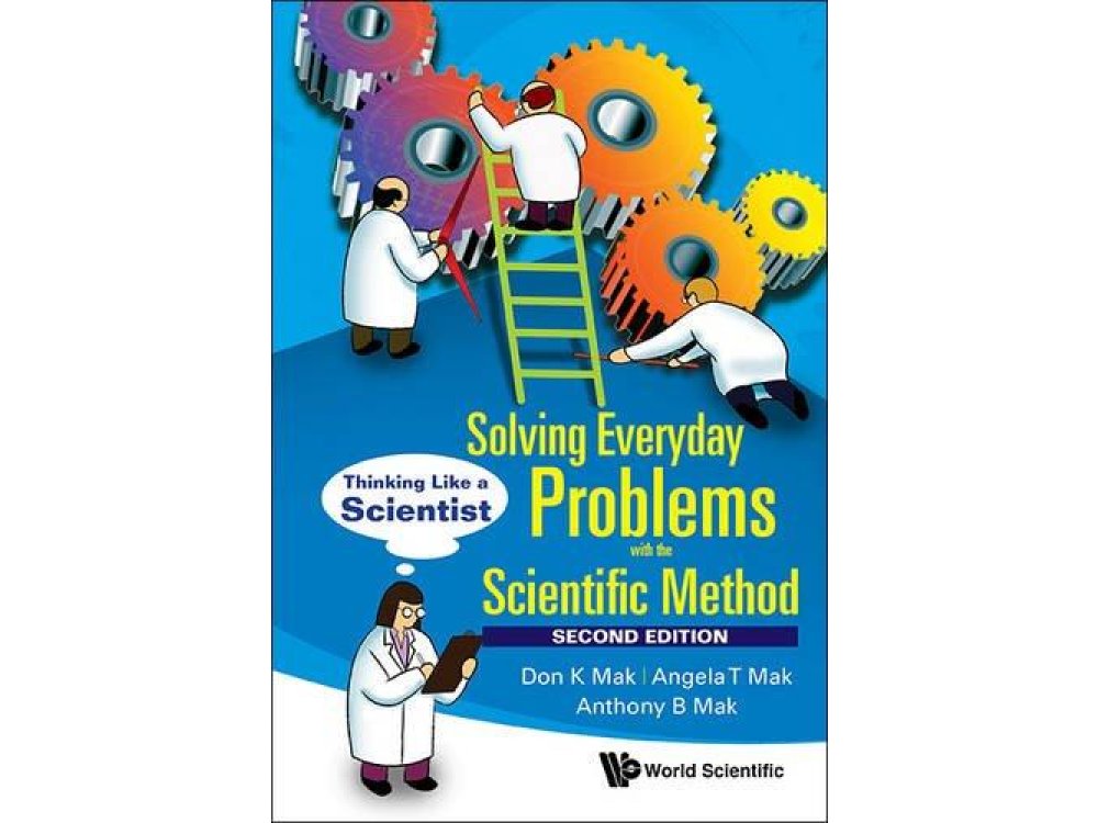 Solving Everyday Problems With The Scientific Method Thinking Like A Scientist Bookpath