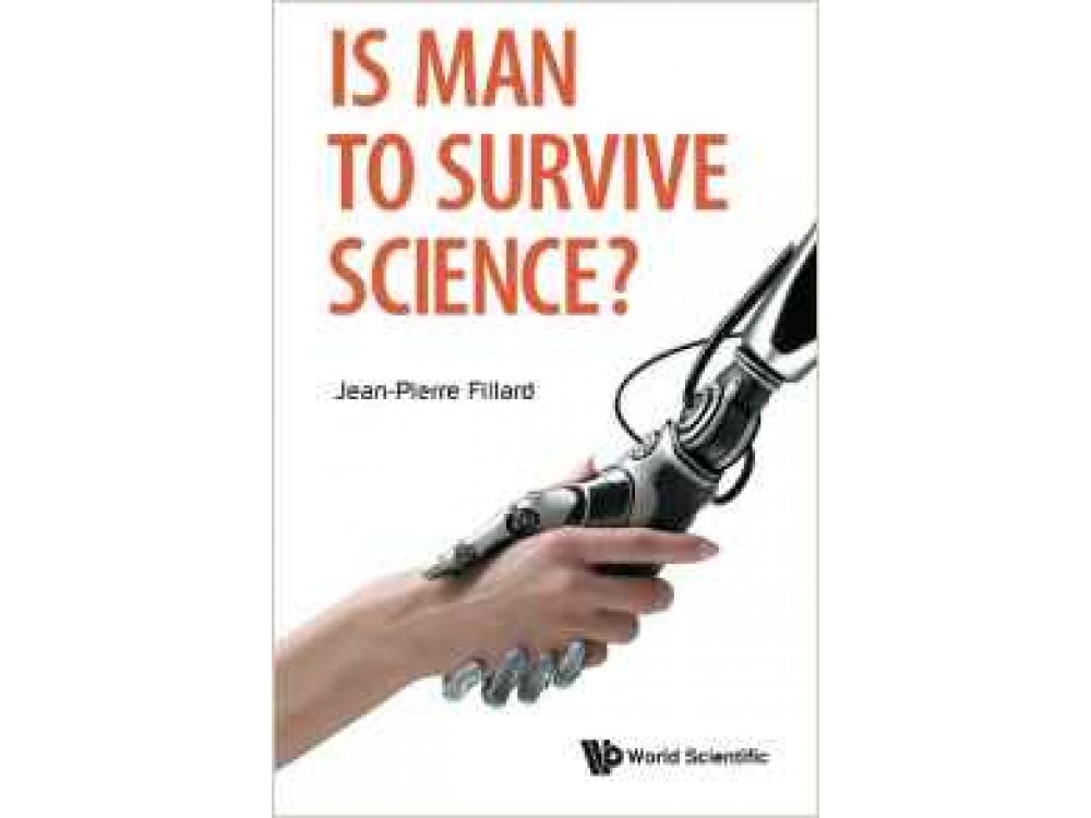 Is Man to Survive Science?