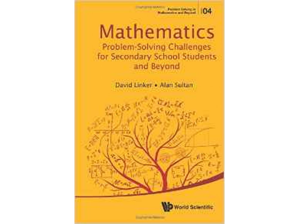 mathematics problem solving challenges for secondary school students and beyond