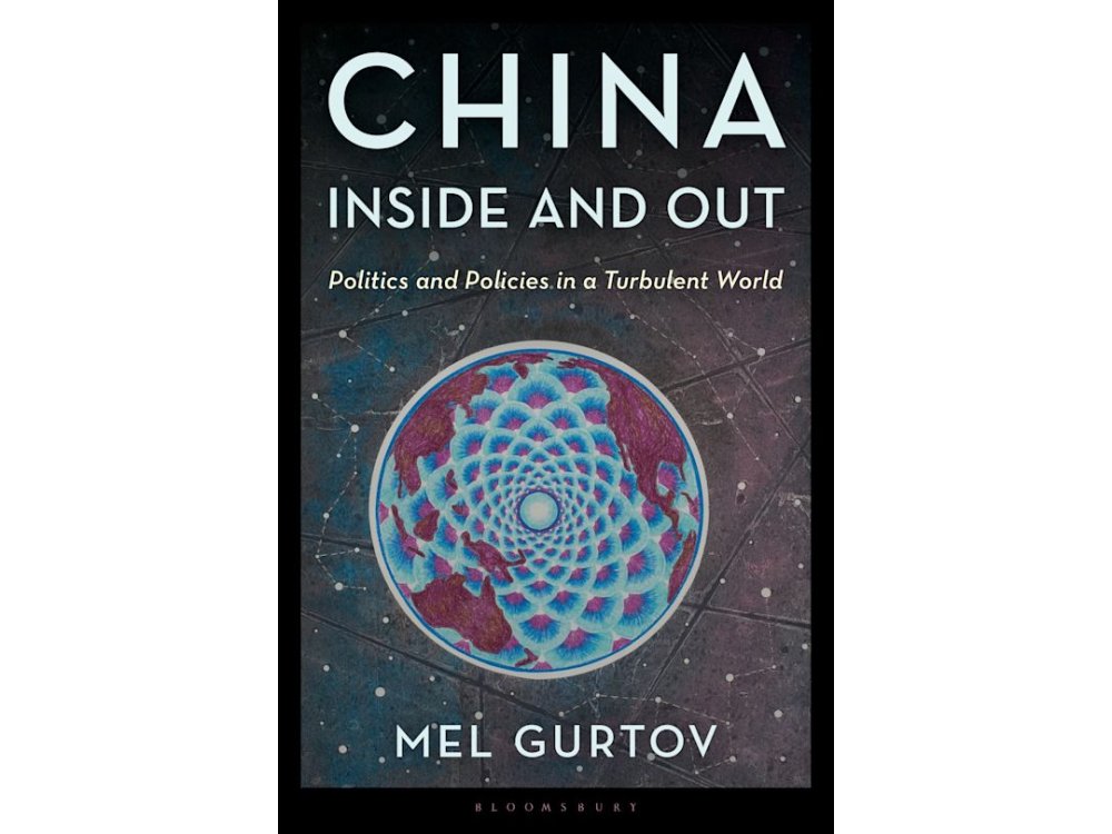 China Inside and Out: Politics and Policies in a Turbulent World