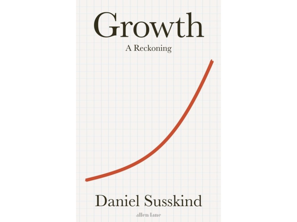 Growth: A Reckoning