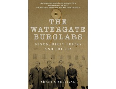 Watergate Burglars: Nixon, Dirty Tricks, and the CIA