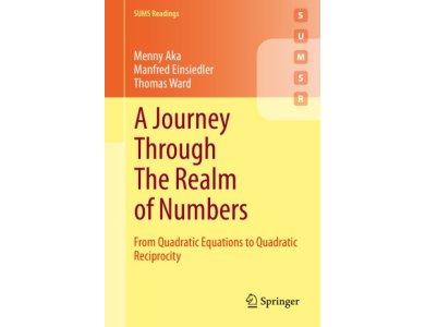A Journey Through The Realm of Numbers: From Quadratic Equations to Quadratic Reciprocity