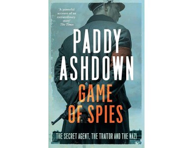 Game of Spies: The Secret Agent, the Traitor and the Nazi, Bordeaux 1942-1944