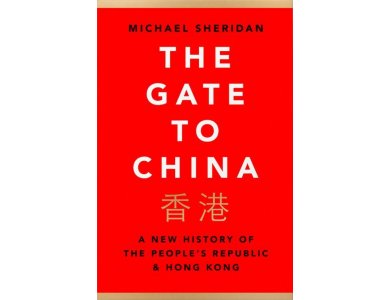 The Gate to China: A New History of the People’s Republic & Hong Kong