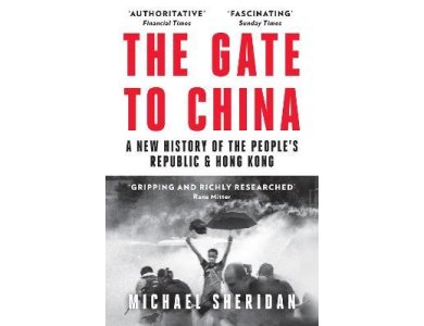 The Gate to China: A New History of the People’s Republic & Hong Kong