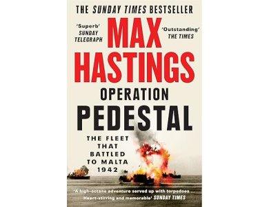 Operation Pedestal: The Fleet that Battled to Malta 1942