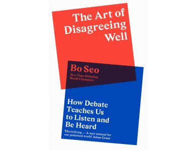 The Art of Disagreeing Well: How Debate Teaches Us to Listen and Be Heard