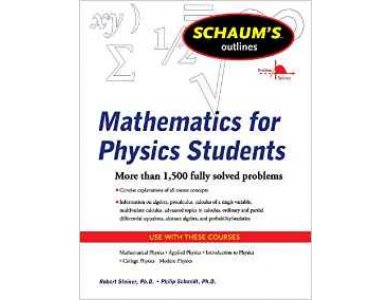 Mathematics for Physics Students Schaum's Outline