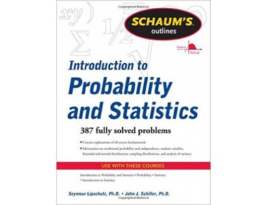 Introduction to Probability and Statistics Schaum's Outline