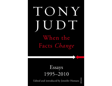 When the Facts Change: Essays 1995 - 2010