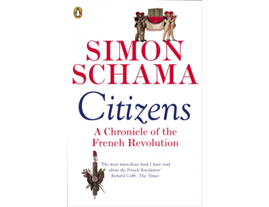 Citizens: A Chronicle of the French Revolution