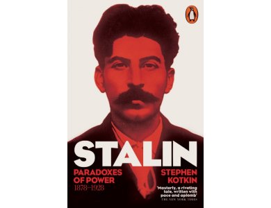 Stalin: Paradoxes of Power 1878-1928 (Volume 1)