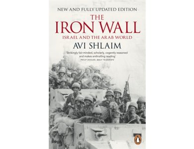 The Iron Wall: Israel and the Arab World (New and Fully Updated Edition)