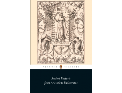 Ancient Rhetoric: From Aristotle to Philostratus